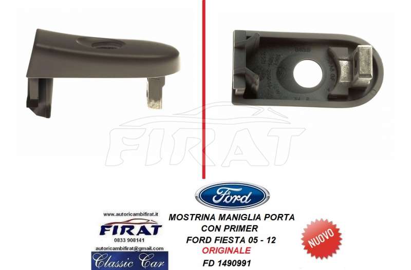 MOSTRINA MANIGLIA PORTA FORD FIESTA 05-12 C/P (1490991)